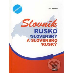 Slovník rusko-slovenský a slovensko-ruský - Táňa Balcová