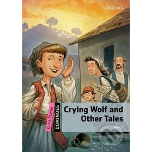 Dominoes Quick Starter Crying Wolf and Other Tales (2nd) - Ezop