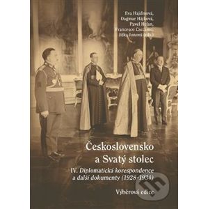 Československo a Svatý stolec IV. - Francesco Caccamo, Eva Hajdinová, Dagmar Hájková, Pavel Helan, Jitka Jonová