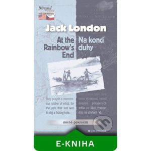 Na konci duhy / At the Rainbow´s End - Jack London