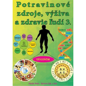 Potravinové zdroje, výživa a zdravie ľudí 3. - Peter Chlebo, Ján Keresteš, Kolektív autorov