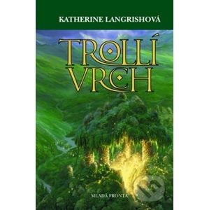 Trollí vrch - Katherine Langrishová