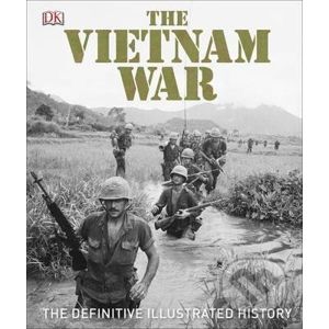 The Vietnam War : The Definitive Illustrated History - Dorling Kindersley
