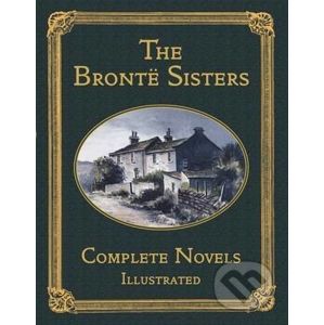 The Bronte Sisters - Complete Novels - Charlotte Brontë a kolektív
