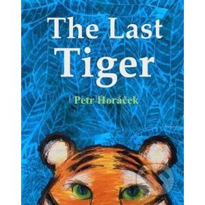 The Last Tiger - Petr Horáček