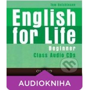 English for Life - Beginner - Class Audio CDs - Tom Hutchinson