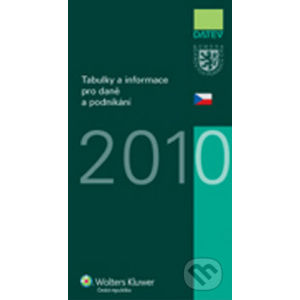 Tabulky a informace pro daně a podnikání 2010 - Wolters Kluwer, Datev