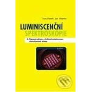 Luminiscenční spektroskopie (2. díl) - Ivan Pelant, Jan Valenta