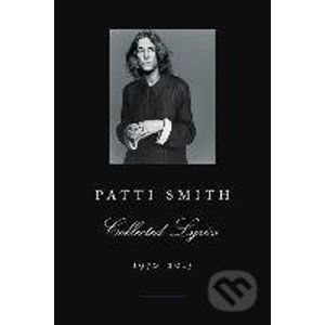 Collected Lyrics, 1970-2015 - Patti Smith