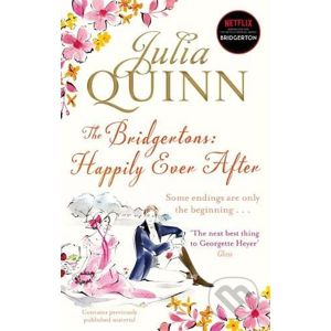 The Bridgertons: Happily Ever After - Julia Quinn