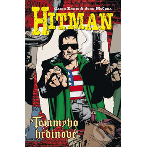 Hitman V - Tommyho hrdinové - Garth Ennis, John McCrea