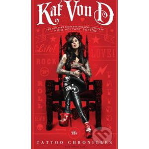 The Tattoo Chronicles - Kat Von D