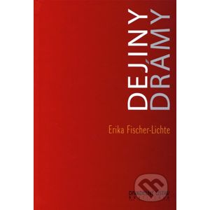 Dejiny drámy - Erika Fischer-Lichte