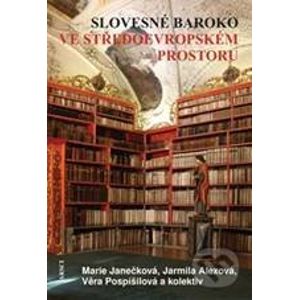 Slovesné baroko ve středoevropském prostoru - Marie Janečková a kolektív