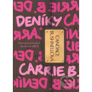 Deníky Carrie B. - Candace Bushnell