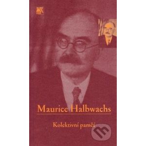 Kolektivní paměť - Maurice Halbwachs