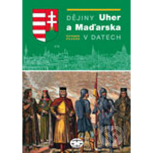 Dějiny Uher a Maďarska v datech - Richard Pražák