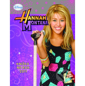 Hannah Montana: Knižka na rok 2011 - Egmont SK