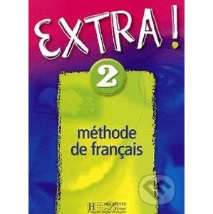 Extra! 2 - Méthode de français - Fabienne Gallon