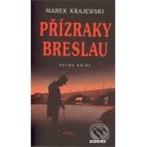 Přízraky Breslau - Marek Krajewski