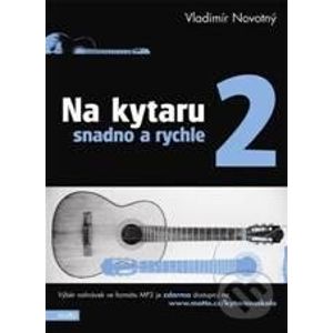 Na kytaru snadno a rychle 2 - Vladimír Novotný