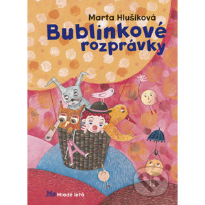 Bublinkové rozprávky - Marta Hlušíková