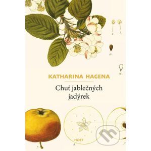 Chuť jablečných jadýrek - Katharina Hagena