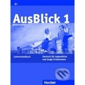 AusBlick 1 - Lehrerhandbuch - Max Hueber Verlag