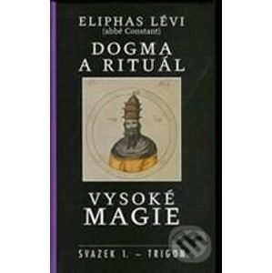 Dogma a rituál vysoké magie - Eliphas Lévi