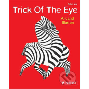 Trick of the Eye: Art and Illusion - Silke Vry
