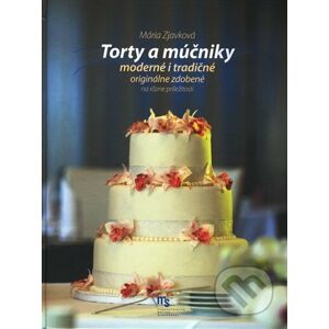 Torty a múčniky - Mária Zjavková