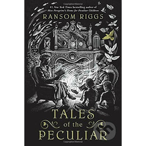 Tales of the Peculiar - Ransom Riggs, Andrew Davidson (ilustrátor)