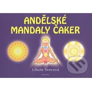Andělské mandaly čaker - Libuše Švecová